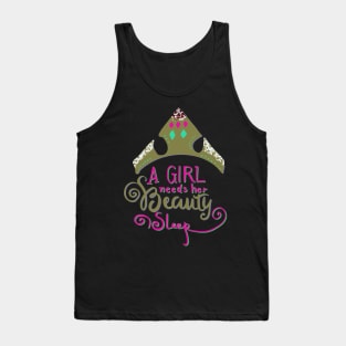 A Girl Needs Her Beauty Sleep Tank Top